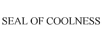 SEAL OF COOLNESS