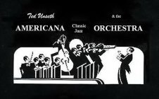 TED UNSETH & THE AMERICANA CLASSIC JAZZ ORCHESTRA