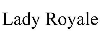 LADY ROYALE