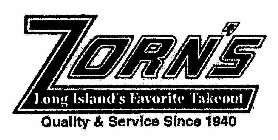 ZORN'S LONG ISLAND'S FAVORITE TAKEOUT QUALITY & SERVICE SINCE 1940