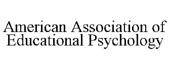 AMERICAN ASSOCIATION OF EDUCATIONAL PSYCHOLOGY