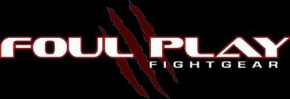 FOUL PLAY FIGHT GEAR