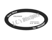 J.C.'S DISCIPLES, JESUS CHRIST, THE 