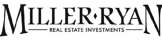 MILLER RYAN REAL ESTATE INVESTMENTS
