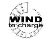 WIND TO CHARGE