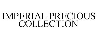 IMPERIAL PRECIOUS COLLECTION