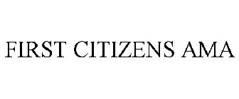 FIRST CITIZENS AMA