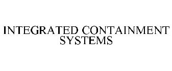 INTEGRATED CONTAINMENT SYSTEMS
