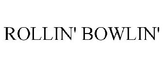 ROLLIN' BOWLIN'