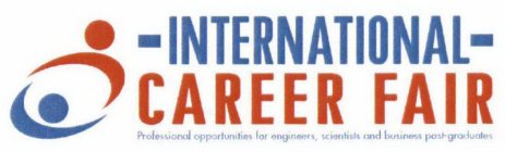 INTERNATIONAL CAREER FAIR PROFESSIONAL OPPORTUNITIES FOR ENGINEERS, SCIENTISTS AND BUSINESS POST-GRADUATES