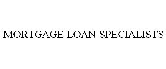 MORTGAGE LOAN SPECIALISTS