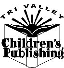 TRI VALLEY CHILDREN'S PUBLISHING