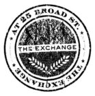 THE EXCHANGE AT 25 BROAD ST. THE EXCHANGE