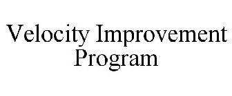 VELOCITY IMPROVEMENT PROGRAM