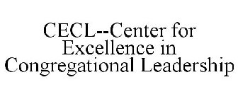 CECL--CENTER FOR EXCELLENCE IN CONGREGATIONAL LEADERSHIP