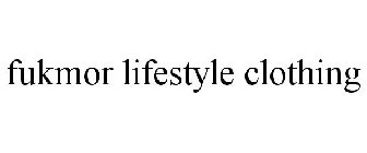 FUKMOR LIFESTYLE CLOTHING