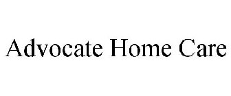 ADVOCATE HOME CARE