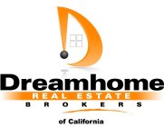 D DREAMHOME REAL ESTATE BROKERS OF CALIFORNIA