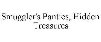 SMUGGLER'S PANTIES, HIDDEN TREASURES