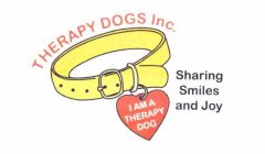 THERAPY DOGS INC. SHARING SMILES AND JOY I AM A THERAPY DOG