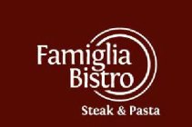 FAMIGLIA BISTRO STEAK & PASTA