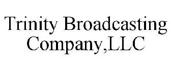 TRINITY BROADCASTING COMPANY,LLC