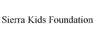 SIERRA KIDS FOUNDATION