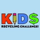 KID$ RECYCLING CHALLENGE!