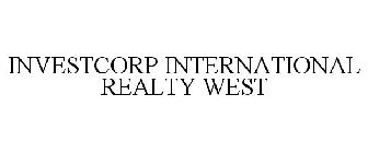 INVESTCORP INTERNATIONAL REALTY WEST