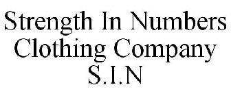 STRENGTH IN NUMBERS CLOTHING COMPANY S.I.N