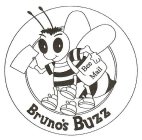 BRUNO'S BUZZ BEE MAIL