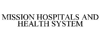 MISSION HOSPITALS AND HEALTH SYSTEM
