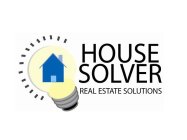 HOUSE SOLVER REAL ESTATE SOLUTIONS