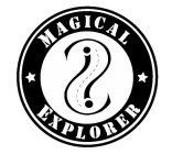 MAGICAL EXPLORER ??