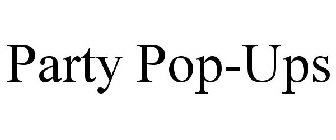 PARTY POP-UPS