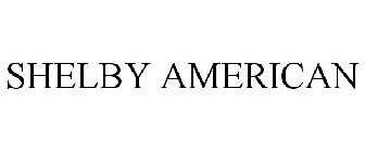 SHELBY AMERICAN