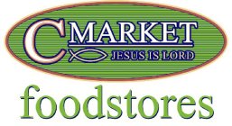 CMARKET JESUS IS LORD FOODSTORES