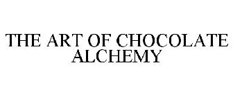 THE ART OF CHOCOLATE ALCHEMY