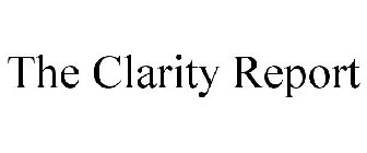 THE CLARITY REPORT