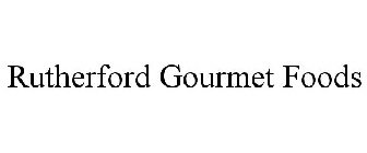 RUTHERFORD GOURMET FOODS