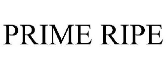 PRIME RIPE