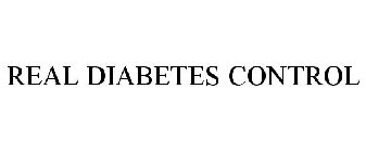 REAL DIABETES CONTROL