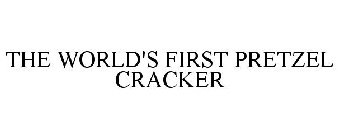 THE WORLD'S FIRST PRETZEL CRACKER