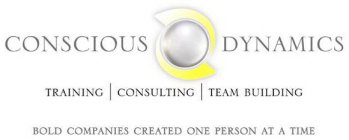 CONSCIOUS DYNAMICS TRAINING CONSULTING TEAM BUILDING BOLD COMPANIES CREATED ONE PERSON AT A TIME