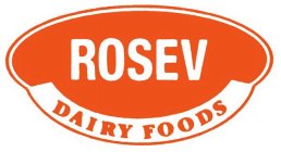 ROSEV DAIRY FOODS