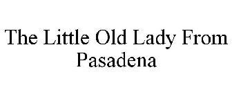 THE LITTLE OLD LADY FROM PASADENA