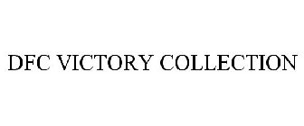 DFC VICTORY COLLECTION