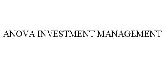 ANOVA INVESTMENT MANAGEMENT