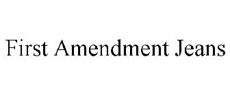 FIRST AMENDMENT JEANS