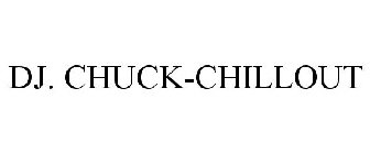 DJ. CHUCK-CHILLOUT